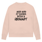 Mein Hund ist Besser - Bio-Sweatshirt für Damen