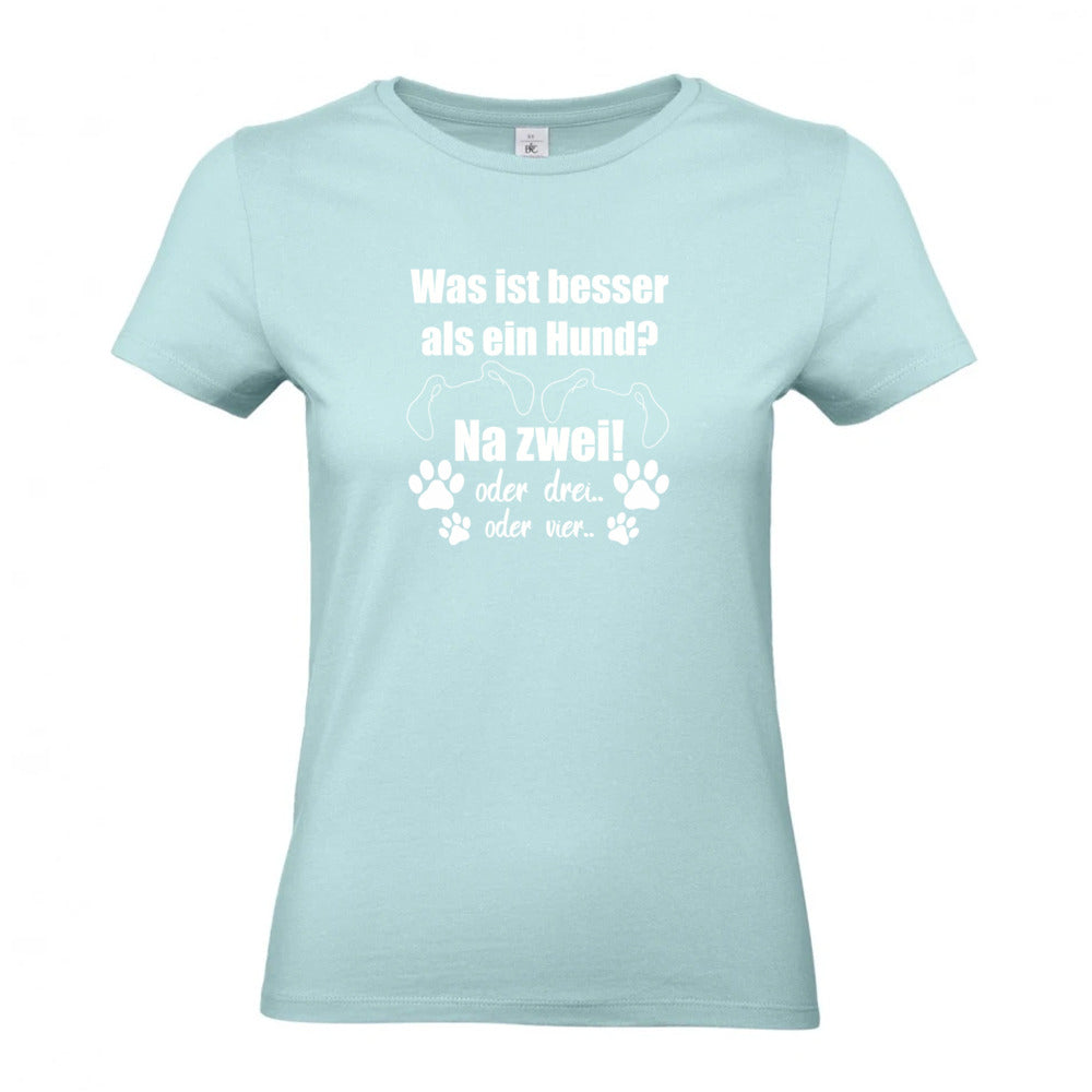 Je Mehr Desto Besser - T-Shirt für Damen