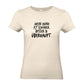 Mein Hund ist Besser - T-Shirt für Damen