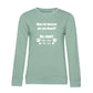 Je Mehr Desto Besser – Bio-Sweatshirt für Damen