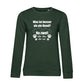 Je Mehr Desto Besser – Bio-Sweatshirt für Damen