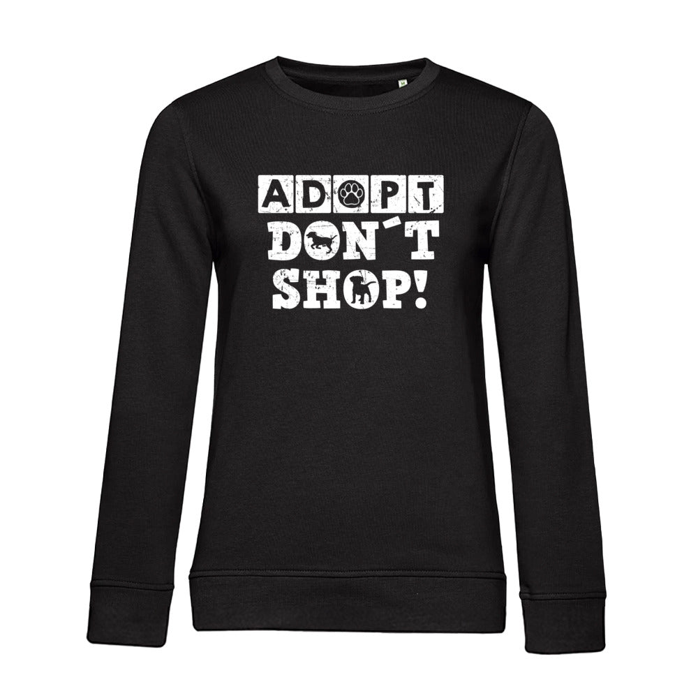 Adopt Don't Shop – Bio-Sweatshirt für Damen