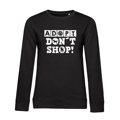 Adopt Don't Shop – Bio-Sweatshirt für Damen