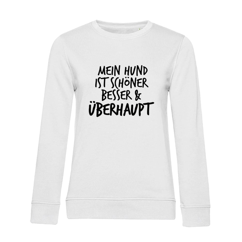 Mein Hund ist Besser – Bio-Sweatshirt für Damen