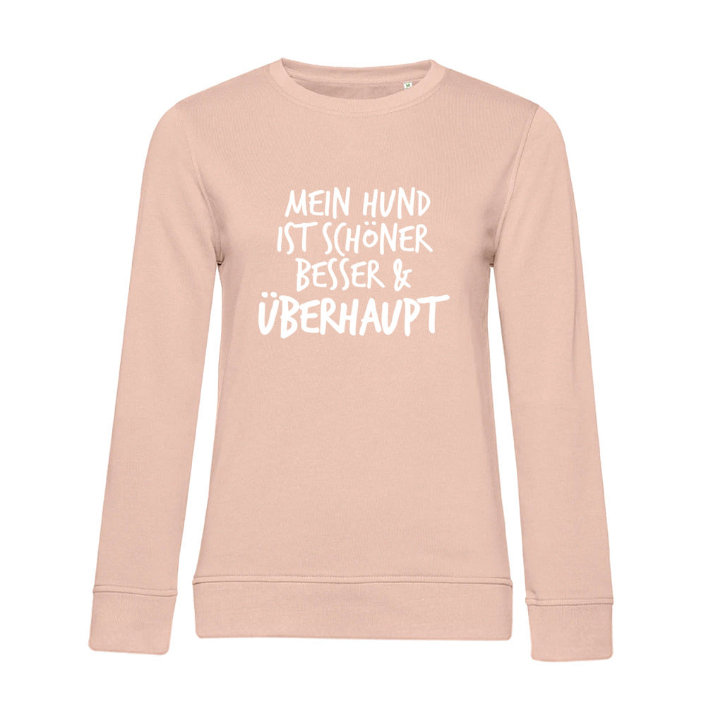 Mein Hund ist Besser – Bio-Sweatshirt für Damen