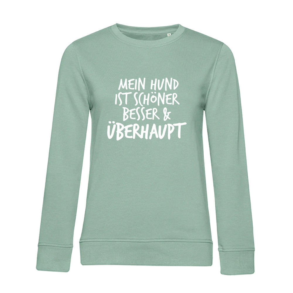 Mein Hund ist Besser – Bio-Sweatshirt für Damen