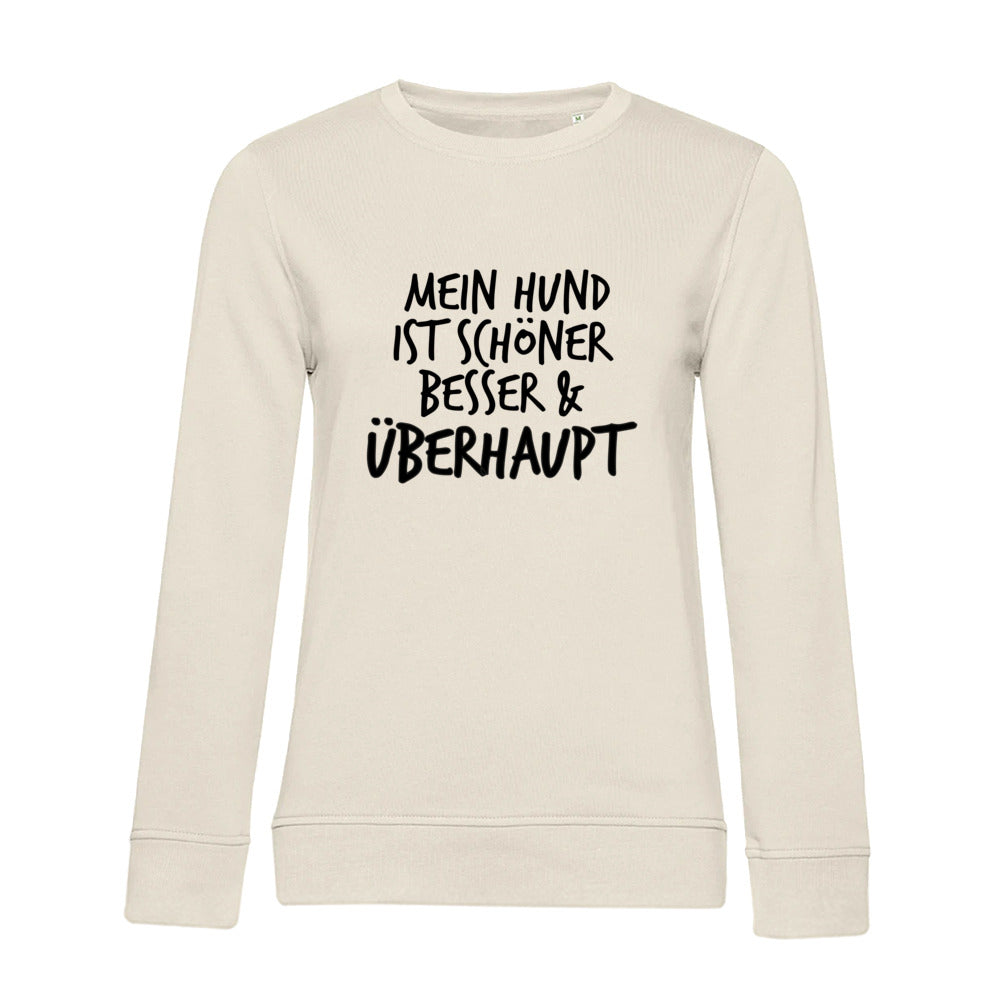 Mein Hund ist Besser – Bio-Sweatshirt für Damen