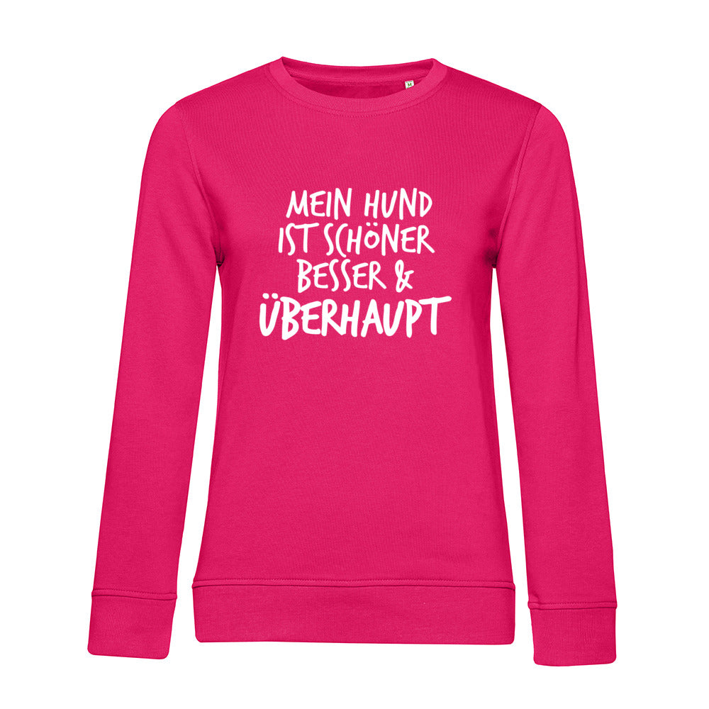 Mein Hund ist Besser – Bio-Sweatshirt für Damen