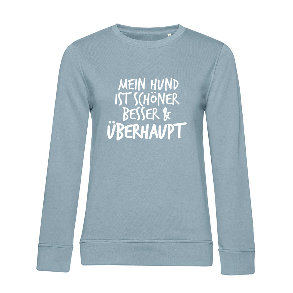 Mein Hund ist Besser – Bio-Sweatshirt für Damen