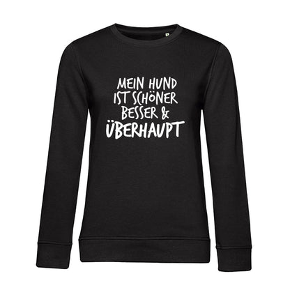 Mein Hund ist Besser – Bio-Sweatshirt für Damen