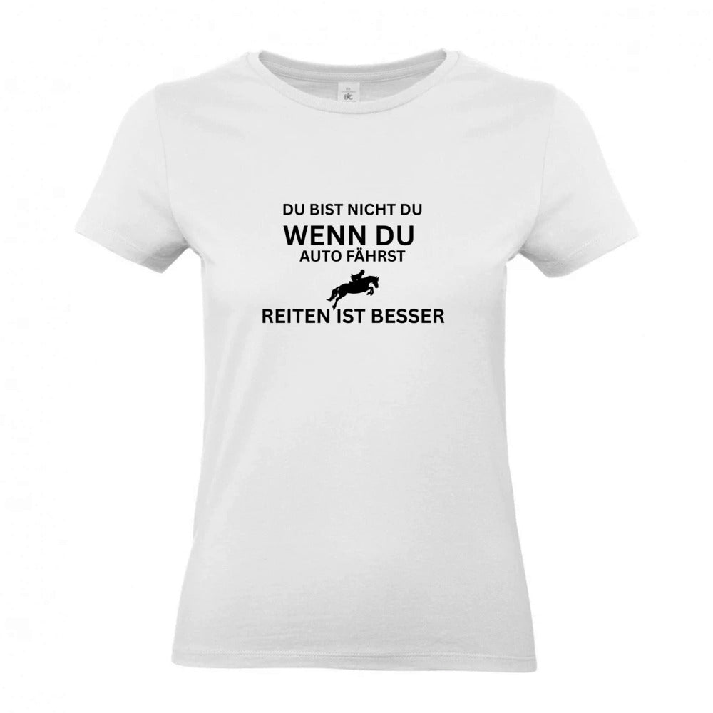 Reiten ist besser - T-Shirt für Damen