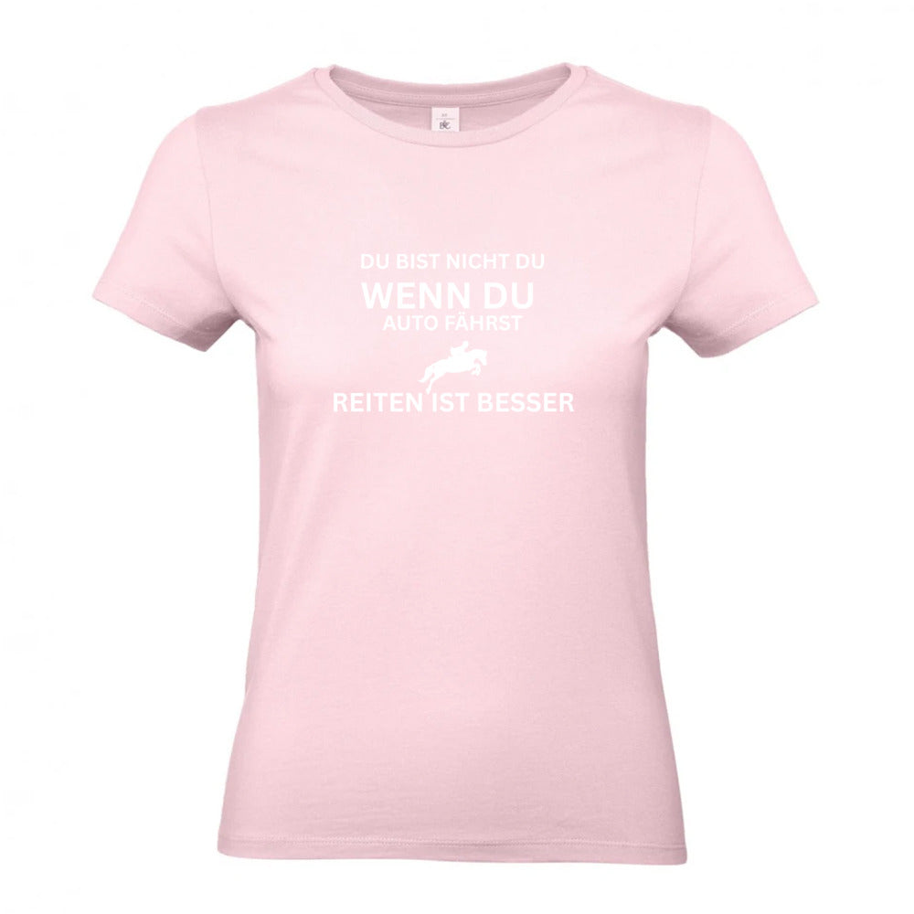 Reiten ist besser - T-Shirt für Damen