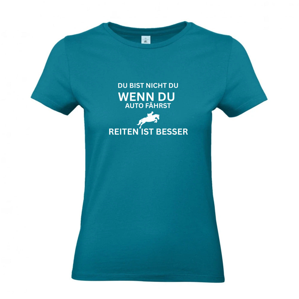 Reiten ist besser - T-Shirt für Damen