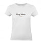 Dog Mom - T-Shirt für Damen