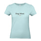 Dog Mom - T-Shirt für Damen