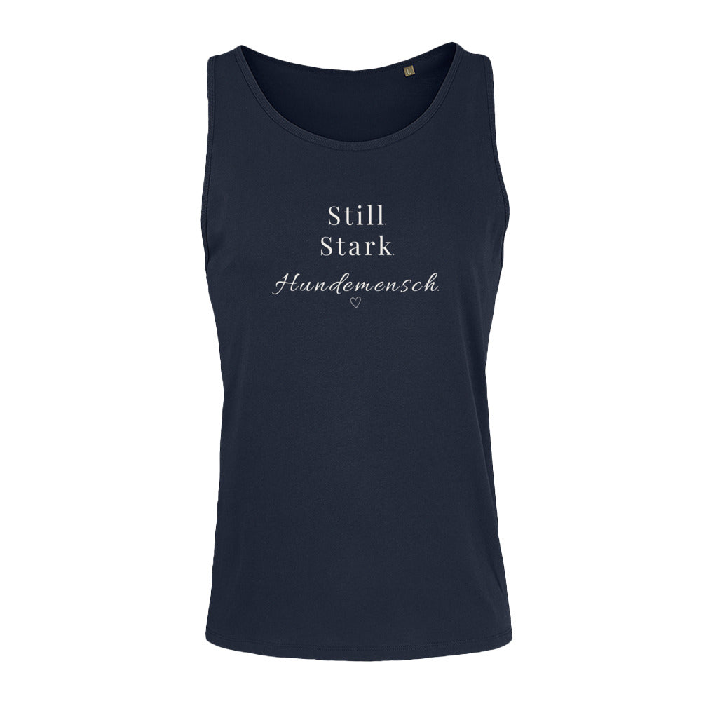 Still. Stark. Hundemensch - Tanktop Unisex