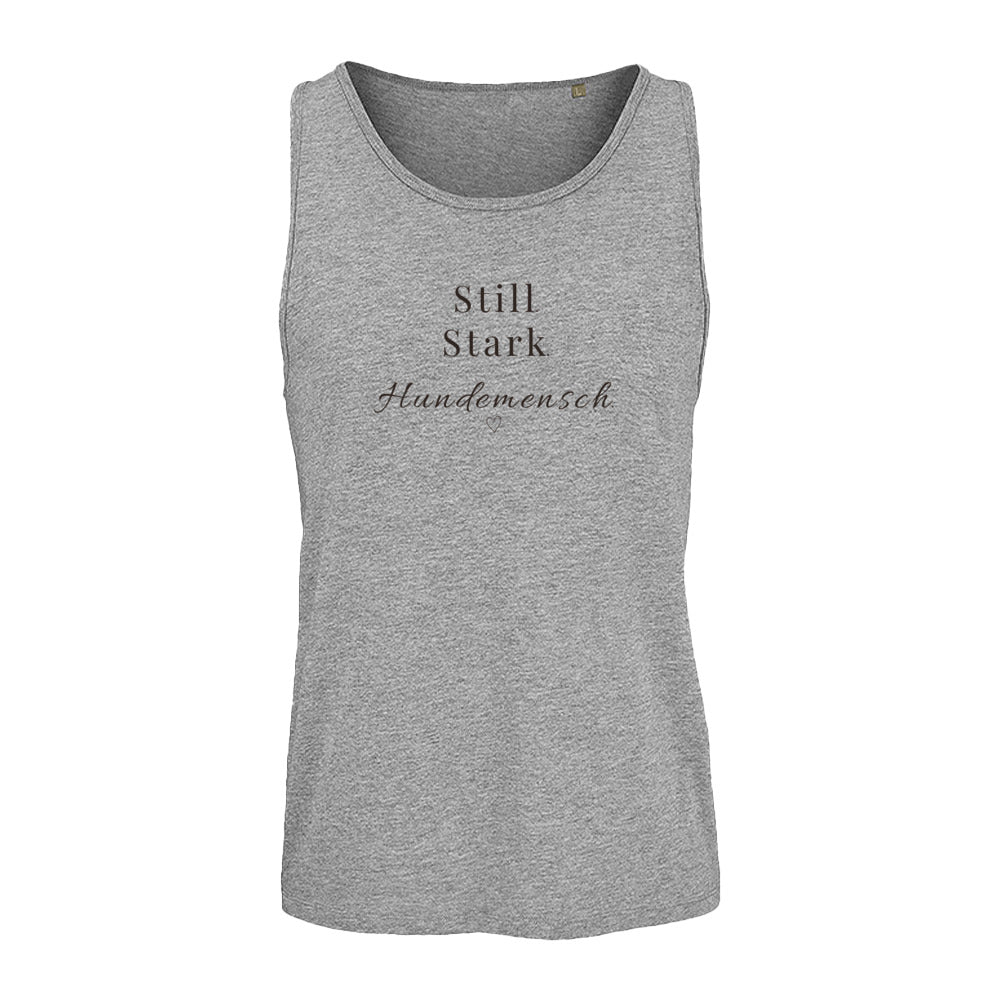 Still. Stark. Hundemensch - Tanktop Unisex
