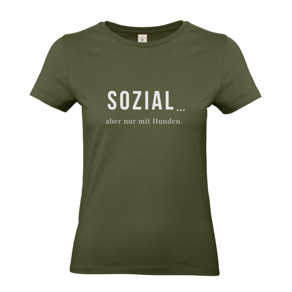 SOZIAL... aber nur mit Hunden -T-Shirt für Damen