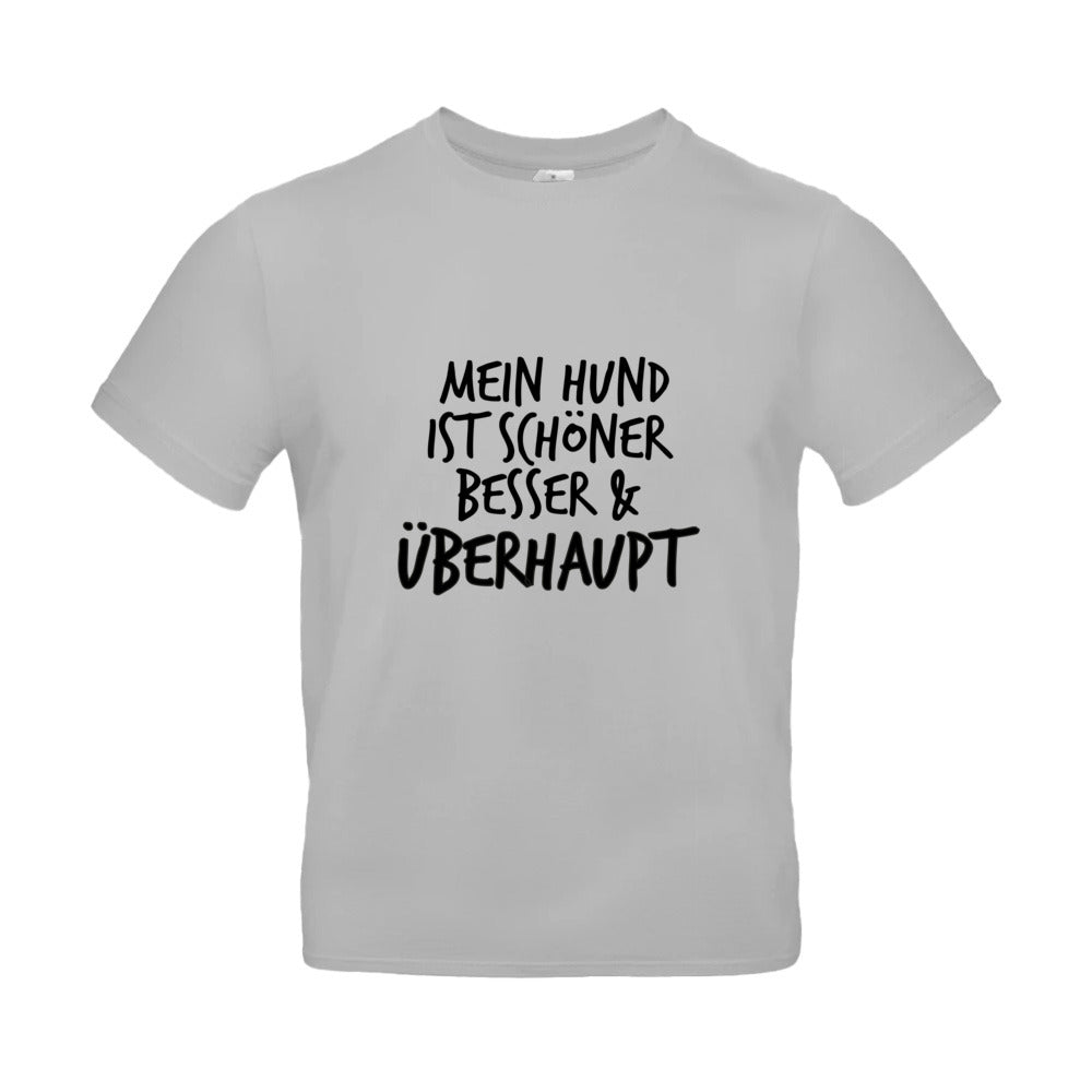 Mein Hund ist Besser - T-Shirt für Herren