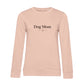 Dog Mom – Bio-Sweatshirt für Damen