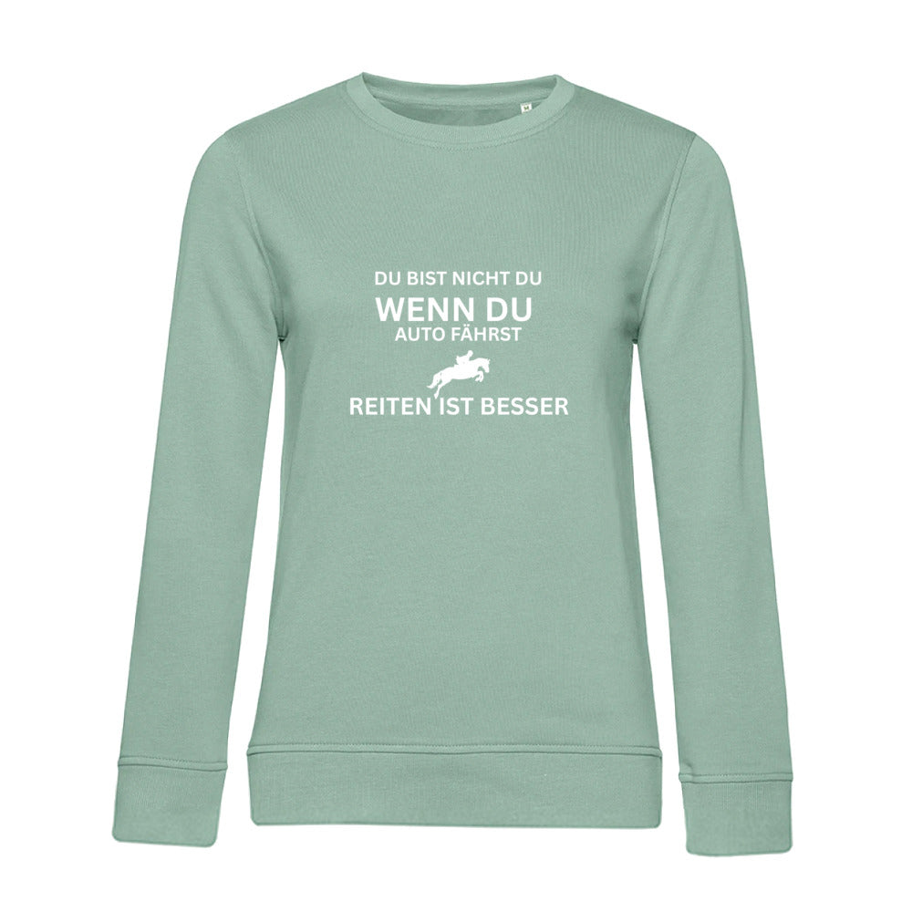 Reiten ist besser - Bio-Sweatshirt für Damen