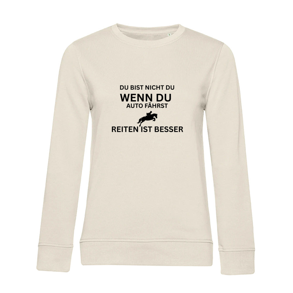 Reiten ist besser - Bio-Sweatshirt für Damen