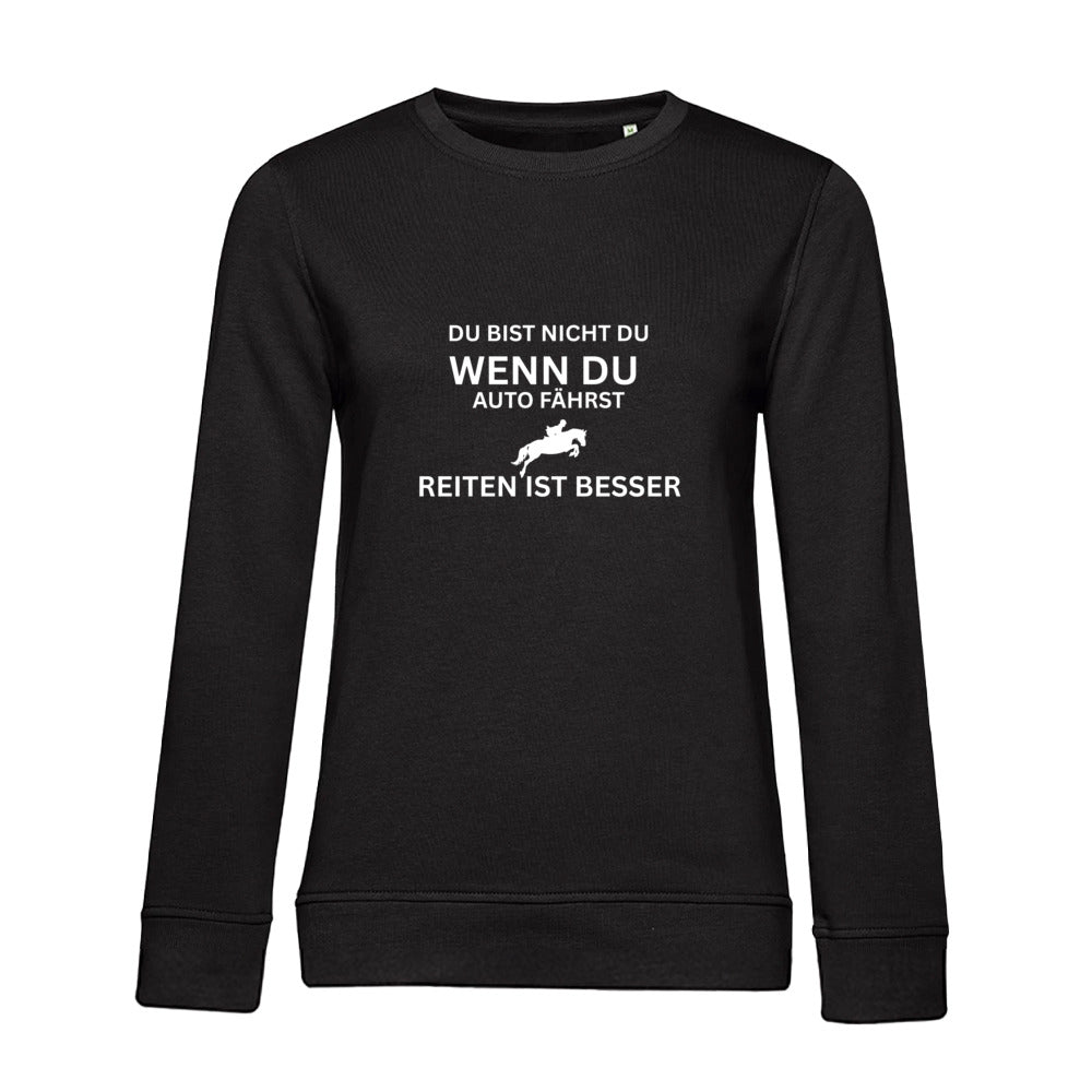 Reiten ist besser - Bio-Sweatshirt für Damen