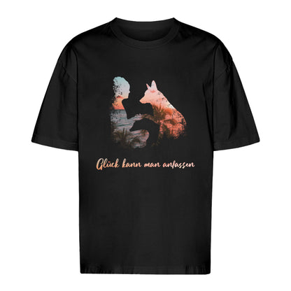 Glück kann man anfassen - Oversize T-Shirt - Unisex