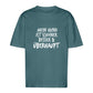 Mein Hund ist Besser - Oversize T-Shirt - Unisex