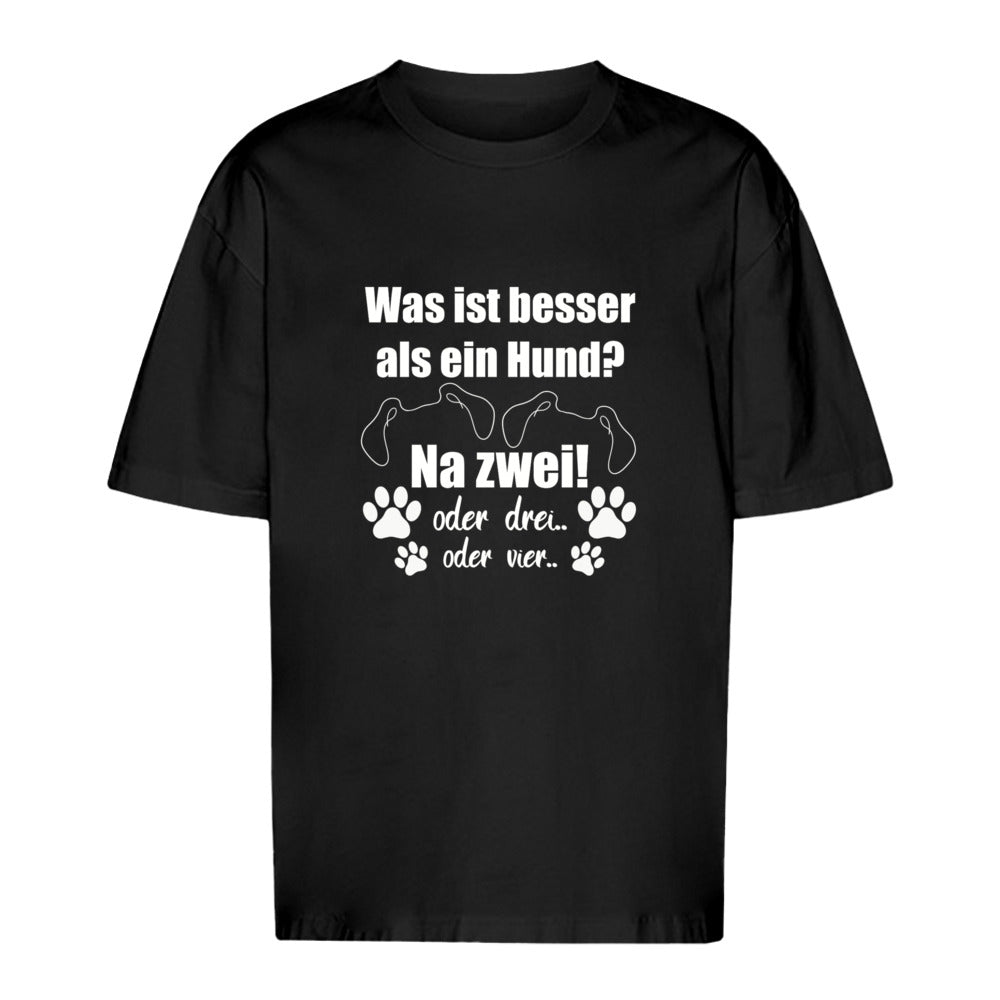 Je Mehr Desto Besser - Oversize T-Shirt - Unisex
