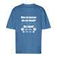 Je Mehr Desto Besser - Oversize T-Shirt - Unisex