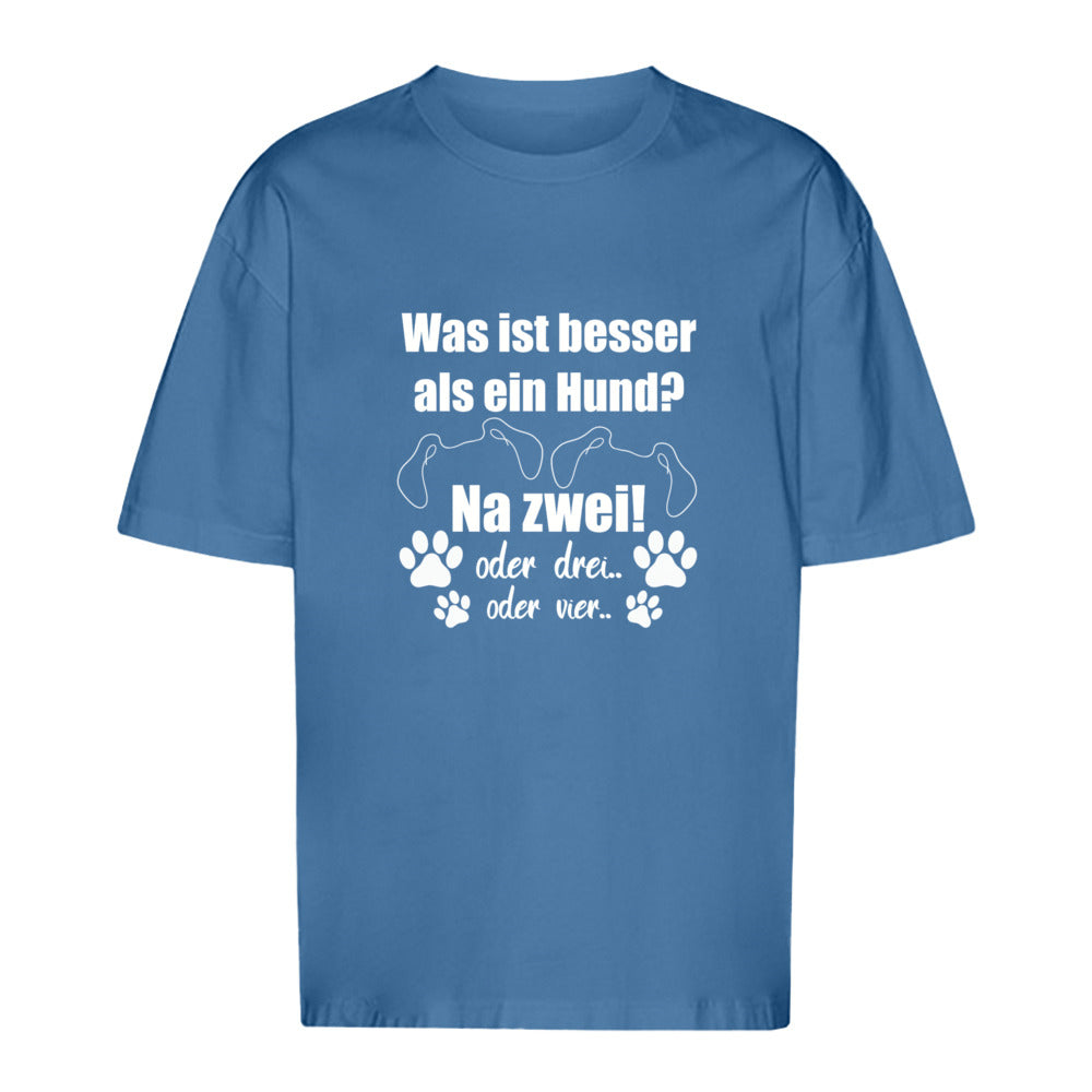 Je Mehr Desto Besser - Oversize T-Shirt - Unisex