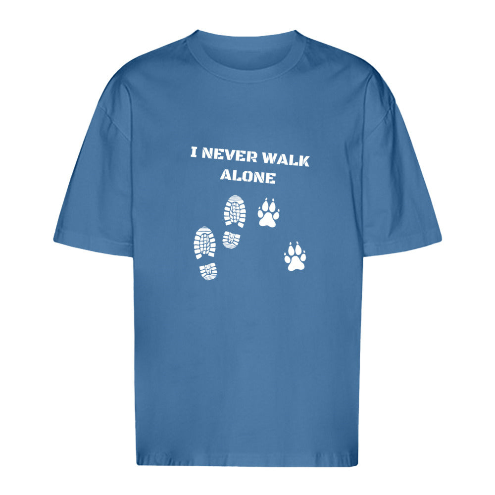 I Never Walk Alone - Oversize T-Shirt - Unisex