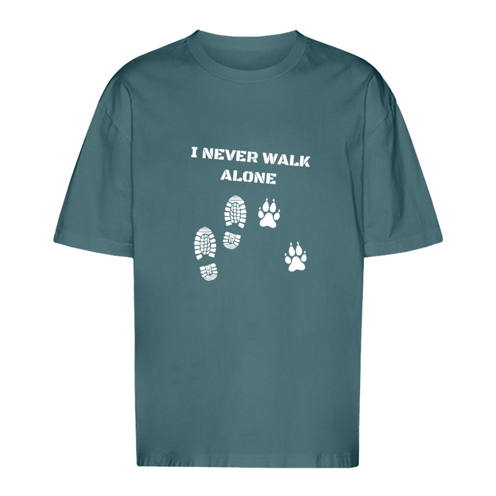 I Never Walk Alone - Oversize T-Shirt - Unisex