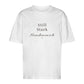 Still. Stark. Hundemensch - Oversize T-Shirt - Unisex