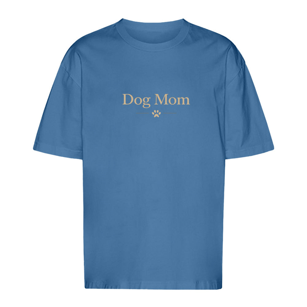 Dog Mom - Oversize T-Shirt - Unisex