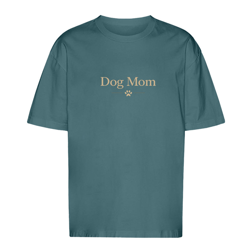 Dog Mom - Oversize T-Shirt - Unisex
