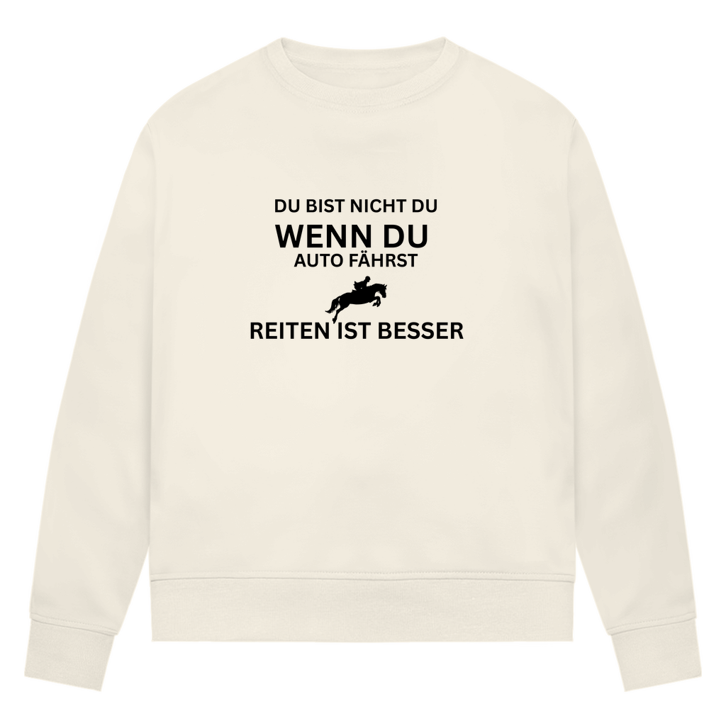 Reiten ist besser - Bio-Sweatshirt für Damen