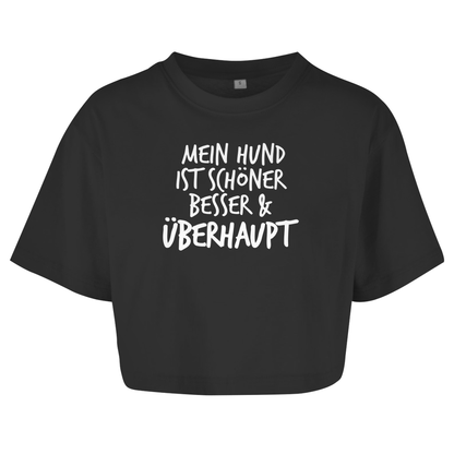 Mein Hund ist Besser - Oversize Crop Top für Damen