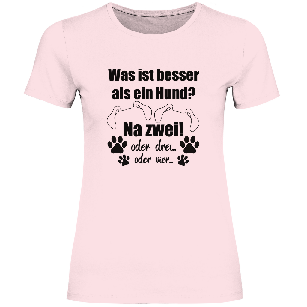 Je Mehr Desto Besser - T-Shirt für Damen