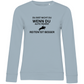 Reiten ist besser - Bio-Sweatshirt für Damen