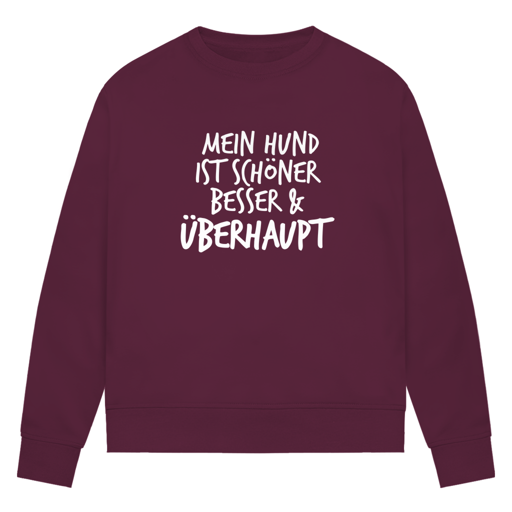 Mein Hund ist Besser - Bio-Sweatshirt für Damen