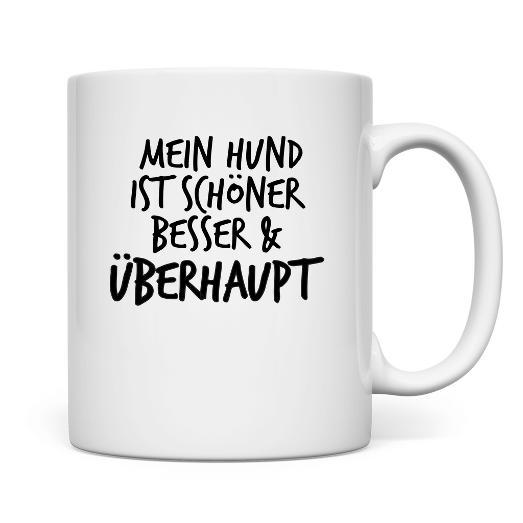 Mein Hund ist Besser - Tasse