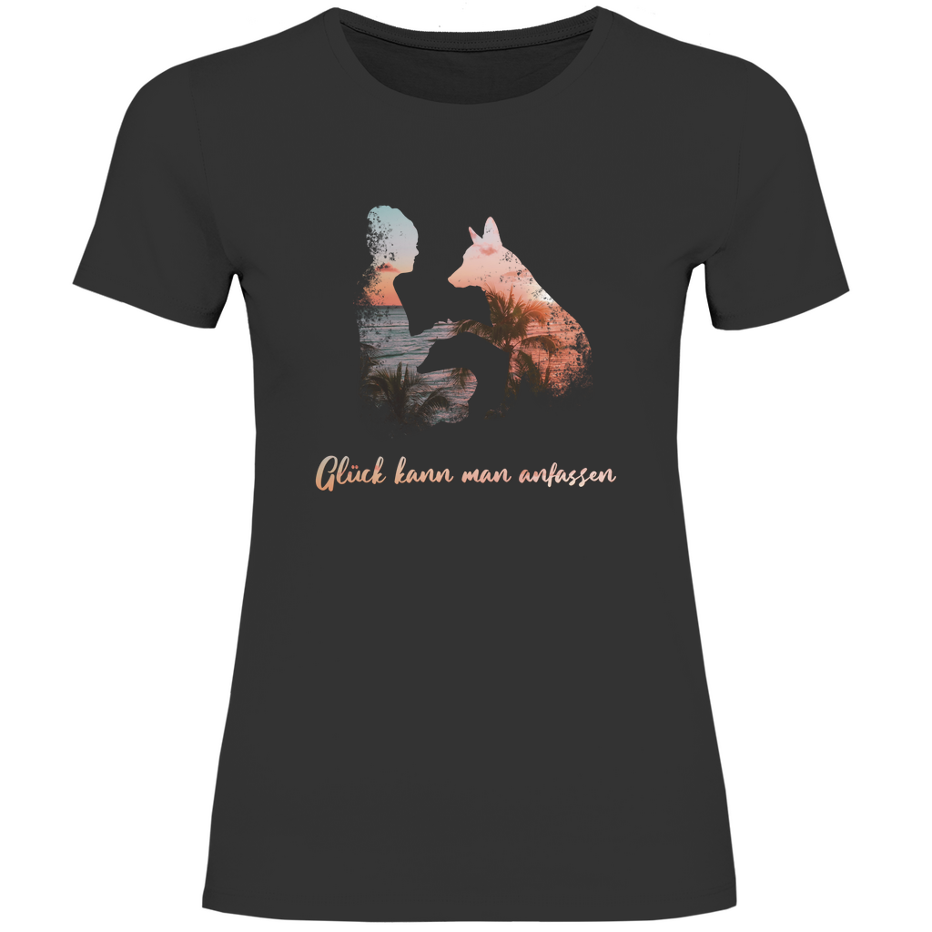 Glück Kann Man Anfassen - T-Shirt für Damen