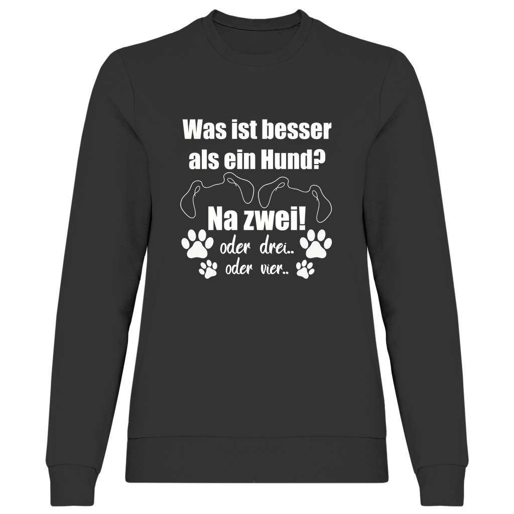 Je Mehr Desto Besser - Sweatshirt für Damen