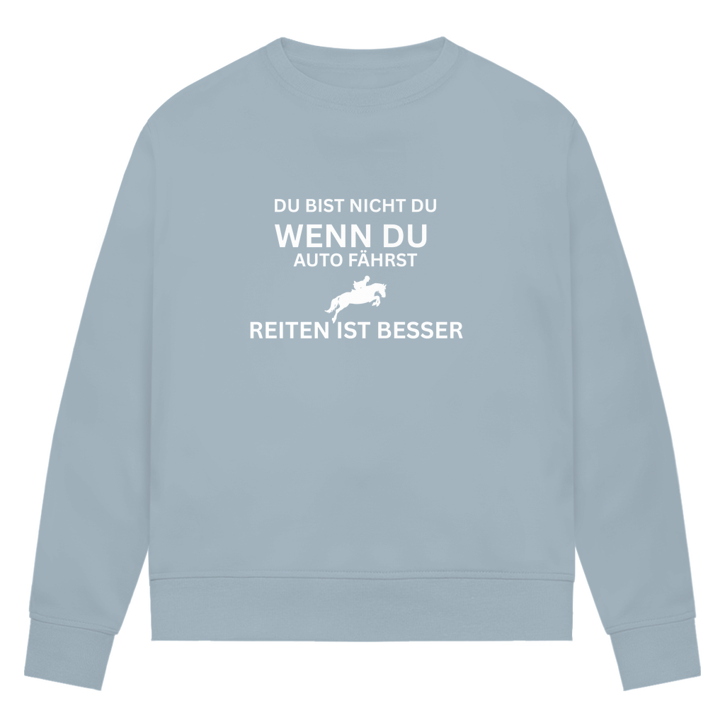 Reiten ist besser - Bio-Sweatshirt für Damen