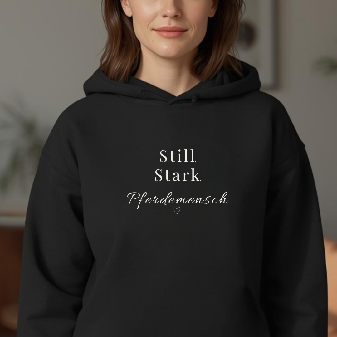 Still. Stark. Pferdemensch. - Bio-Hoodie für Damen
