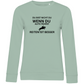Reiten ist besser - Bio-Sweatshirt für Damen