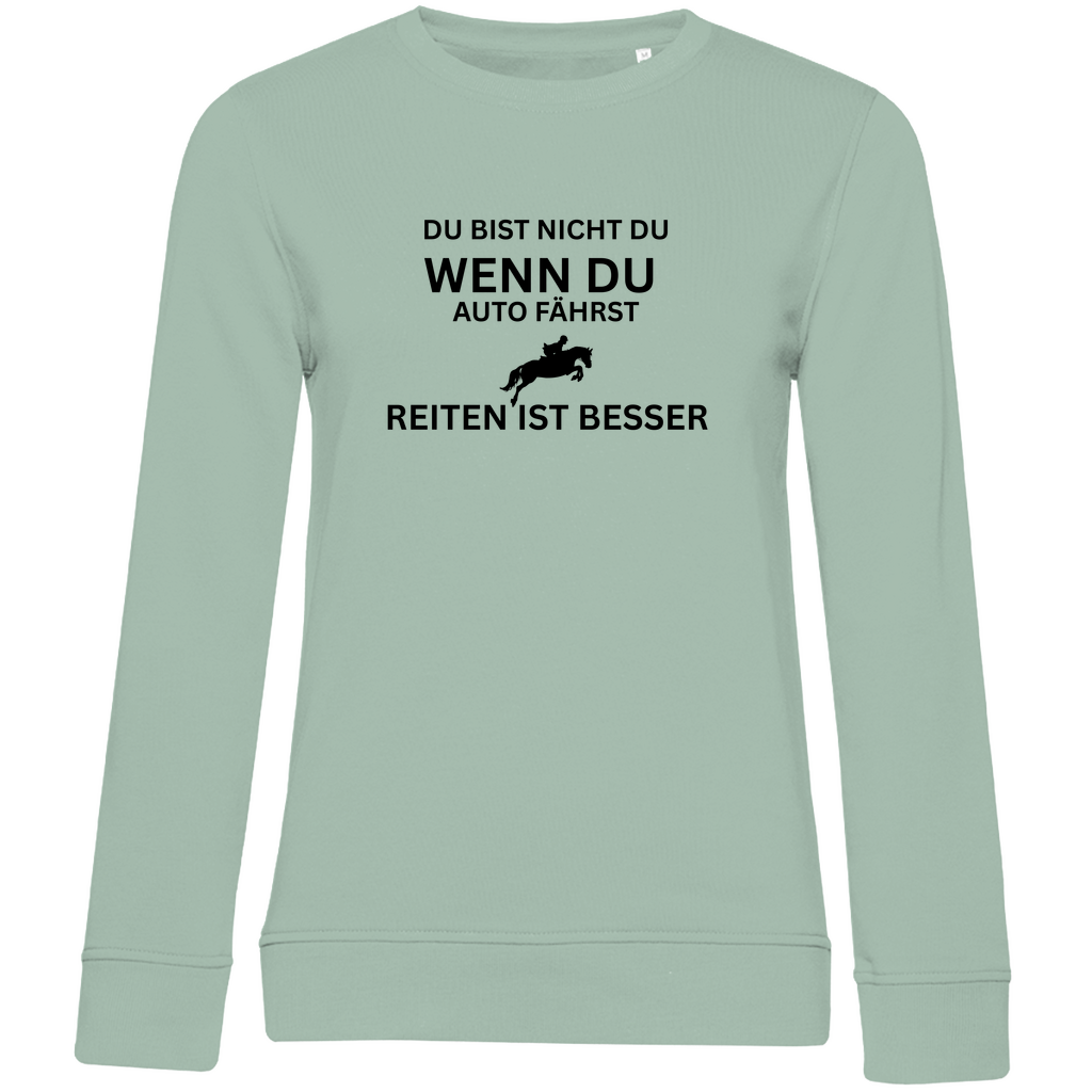Reiten ist besser - Bio-Sweatshirt für Damen