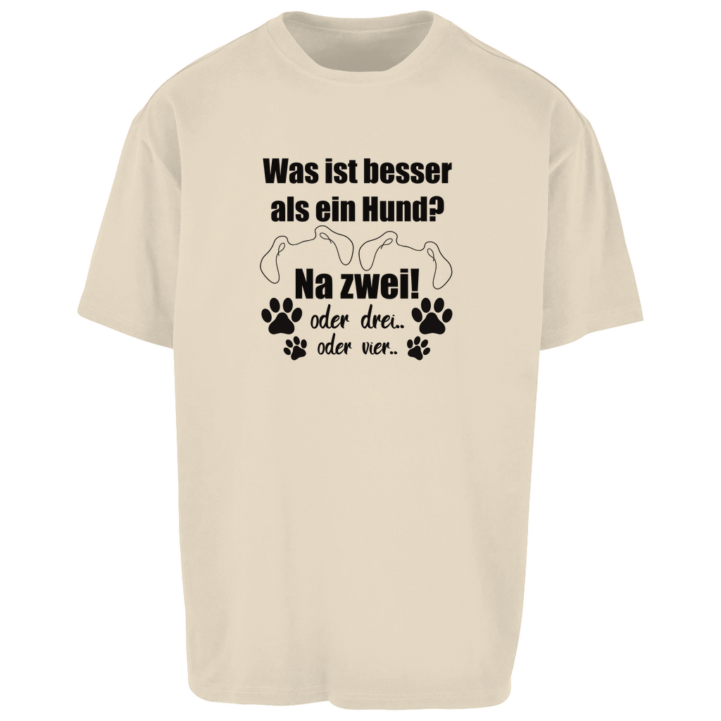 Je Mehr Desto Besser - Oversize T-Shirt - Unisex